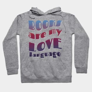 Books are my love language Hoodie